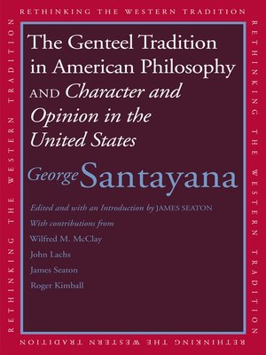 cover image of Genteel Tradition in American Philosophy and Character and Opinion in the United States
